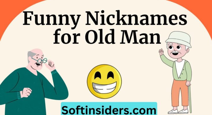 30 Funny Nicknames for Grumpy Old Man